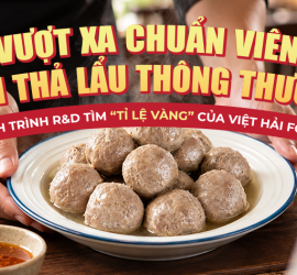 Vượt Xa Chuẩn Viên Thả Lẩu Thông Thường: Hành Trình R&D Tìm "Tỷ Lệ Vàng" Của Việt Hải Foods